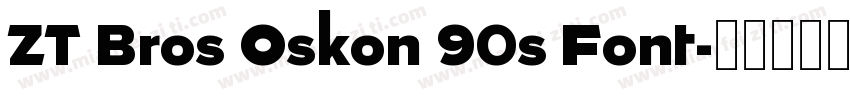 ZT Bros Oskon 90s Font字体转换